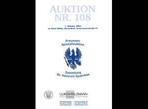 108. Felzmann-Auktion: Preußen Spezialauktion. Sammlung Dr. Heinrich Spahrkäs