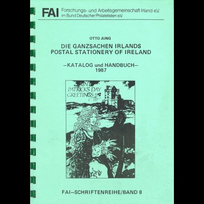 IRLAND: Otto Jung: Die Ganzsachen Irlands. Katalog und Handbuch 1987