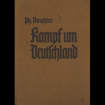 Ph. Bouhler: Kampf um Deutschland