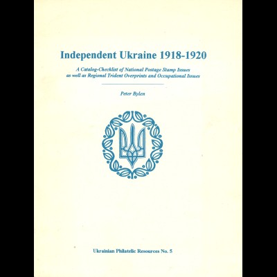 Peter Bylen: Independent Ukraine 1918–1920