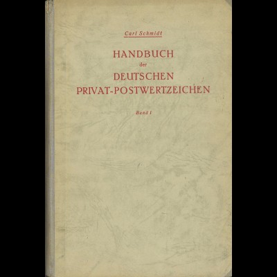 Carl Schmidt: Handbuch der Deutschen Privat-Postwertzeichen (Band 1+2)