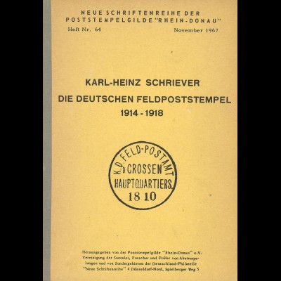 Karl-Heinz Schriever: Die Deutschen Feldpoststempel 1914–1918