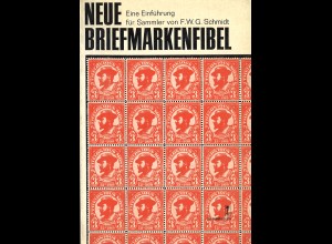 F.W.G. Schmidt: Neue Briefmarkenfibel