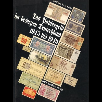 Michael H. Schöne: Das Papiergeld im besetzten Deutschland 1945 bis 1949 (1994)