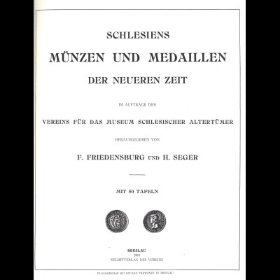 F. Friedensburg und H. Seger: Schlesiens Münzen und Medaillen der neueren Zeit