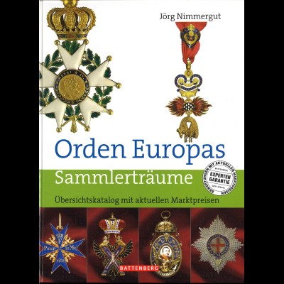 Jörg Nimmergut: Orden Europas. Sammlerträume (4. Aufl. 2007)