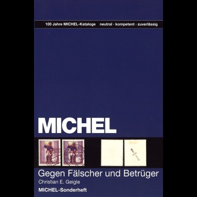 MICHEL Christian E. Geigle: Gegen Fälscher und Betrüger MICHEL (1.+2. Aufl.)