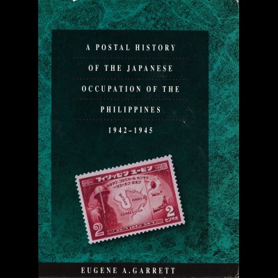 Eugene A. Garett: A Postal History of the Japanese Occupation ...