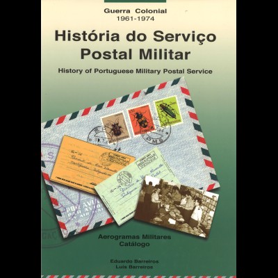E. + L. Barreiros: History of Portuguese Military Postal Service (2000)