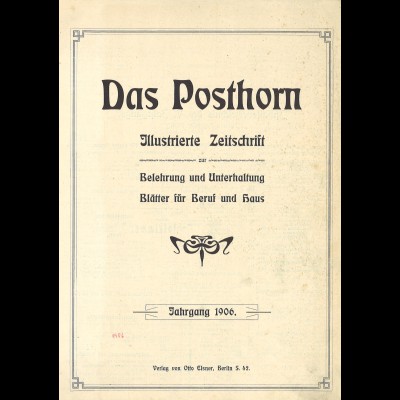 DAS POSTHORN - Illustrierte Zeitschrift, Jg. 1906