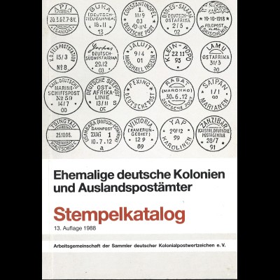 Ehemalige deutsche Kolonien und Auslandspostämter. Stempelkatalog (1988)