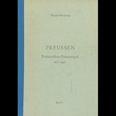 Werner Münzberg: Preußen. Postanstalten-Poststempel 1817–1867 (8 Bände)