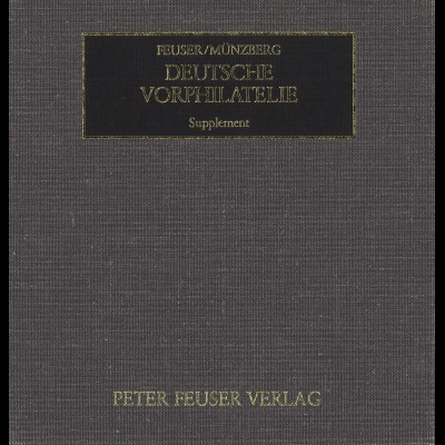 Feuser/Münzberg, Deutsche Vorphilatelie, Stationskatalog + Supplement, 1988/1990