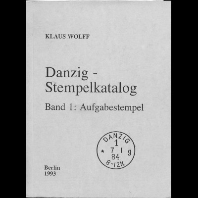 Klaus Wolff: Danzig - Stempelkatalog Band 1-3