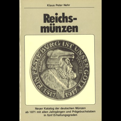 Klaus Peter Nehr: Reichsmünzen (1. Auflage 1984)