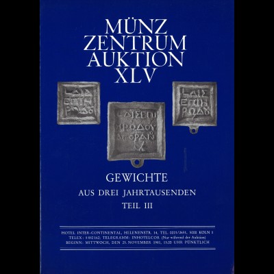 Münz Zentrum Auktion XXXII/XXXVII/XXXVII: Gewichte aus drei Jahrtausenden