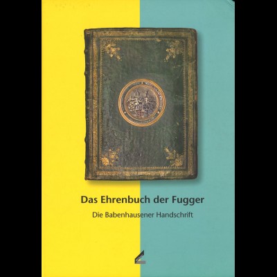 Das Ehrenbuch der Fugger (2 Bände, 2004)