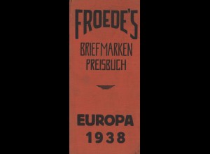 FROEDE'S Briefmarken Preisbuch EUROPA 1938