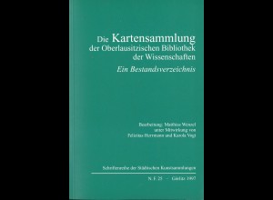 Matthias Wenzel: Die Kartensammlung der Oberlausitzischen Bibliothek ...