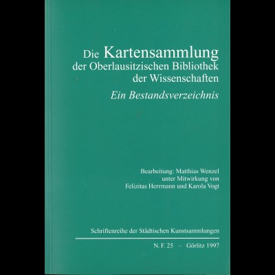 Matthias Wenzel: Die Kartensammlung der Oberlausitzischen Bibliothek ...