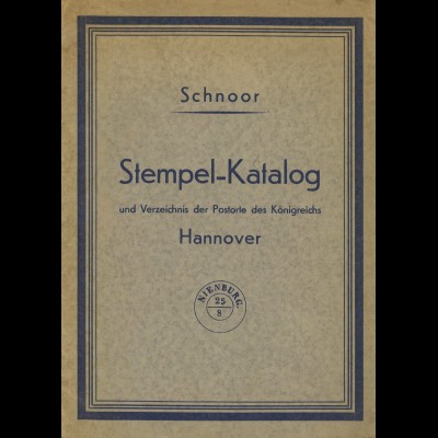 Schnoor: Stempel-Katalog und Verzeichnis der Postorte des Königreichs Hannover