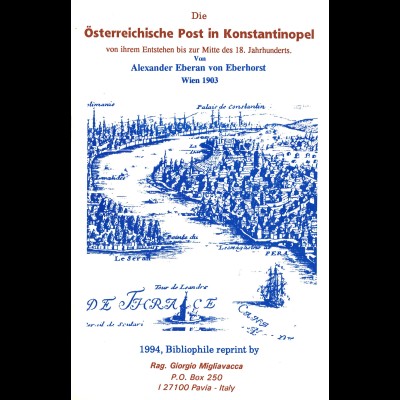 Alexander Eberan von Eberhorst: Die Österreichische Post in Konstantinopel ...