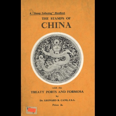 Dr. Leonard B Cane: The Stamps of China with the Treaty Ports and Formosa (1938)