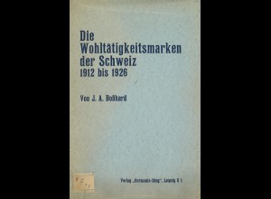 J. A. Boßhard: Die Wohltätigkeitsmarken der Schweiz (1927) - ex Senf