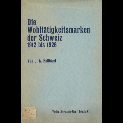 J. A. Boßhard: Die Wohltätigkeitsmarken der Schweiz (1927) - ex Senf