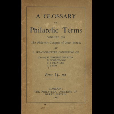 W. Dorning Beckton u.a.: A Glossary of Philatelic Terms (1933)