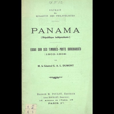 G.A.L. Dumont: Panama. Essai sur ses timbres-poste Surchagés 1903–1908 