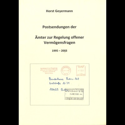 Horst Geyermann: Postsendungen der Ämter zur Regelung offener Vermögensfragen
