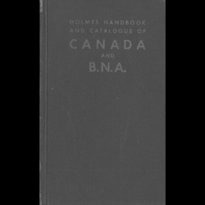 Holmes Handbook and Catalogue of CANADA and British North America (1945)