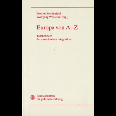 Weidenfeld/Wessels: Europa von A–Z. Taschenbuch der Europ. Integration (1997)