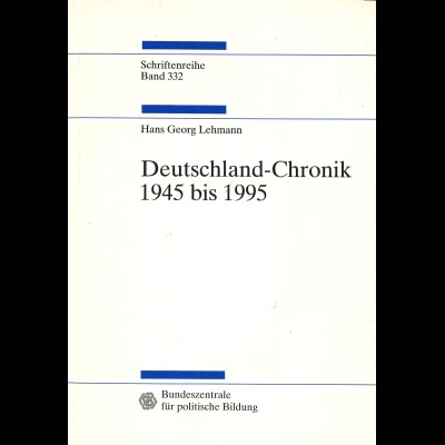 Hans Georg Lehmann: Deutschland-Chronik 1945 bis 1995
