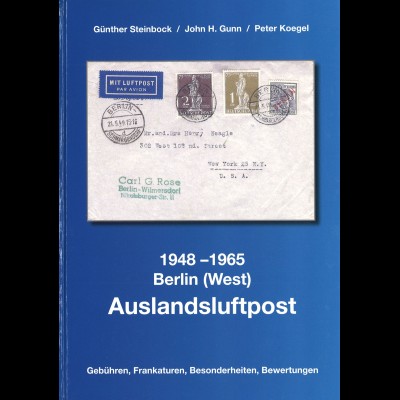 Steinbock/Gunn/Koegel: 1948–1965 Berlin (West) Auslandsluftpost (2009)