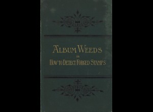 R. B. Earée: Album weeds or How to detect forged stamps (2. Aufl. 1892)