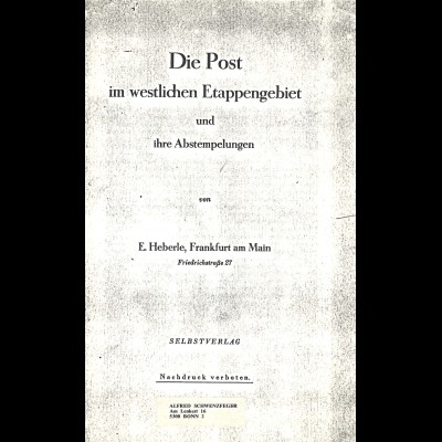 E. Heberle: Die Post im westlichen Etappengebiet und ihre Abstempelungen