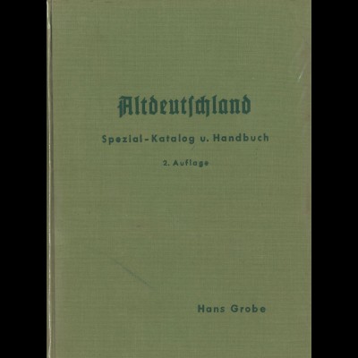 Hans Grobe: Altdeutschland-Spezialkatalog, 2. Aufl.