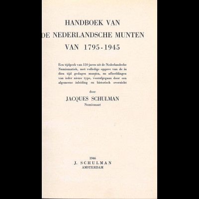 Jacques Schulmann: Handboek van de Nederlandsche Munten van 1795–1945 (1946)
