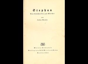 Oskar Grosse: Stephan. Vom Postschreiber zum Minister (1931)
