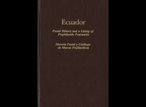  Ecuador. Postal History and a Listing of Prephilatelic Postmarks (1984)