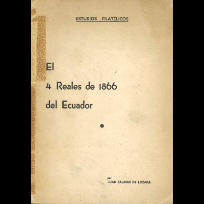 Juan Salinas de Lozada: El 4 Reales de 1866 del Ecuador (1944)