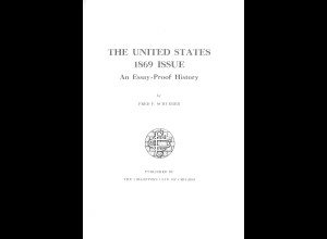 Fred P. Schueren: The United States 1869 Issue. An Essay-Proof History (1974)