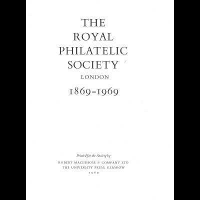 RPSL: The Royal Philatelic Society London 1869–1969 (1969)