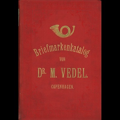 Dr. M. Vedel: Katalog aller officiellen Briefmarken ... (1887)