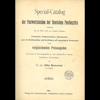 Dr. Otto Rommel: Special-Catalog der Postwertzeichen der Deutschen Postbezirke …