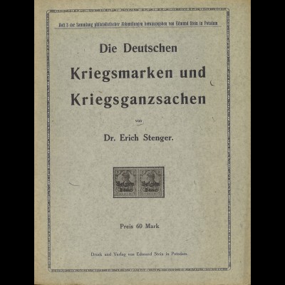 Dr. Erich Stenger: Die deutschen Kriegsmarken und Kriegsganzsachen (1919)