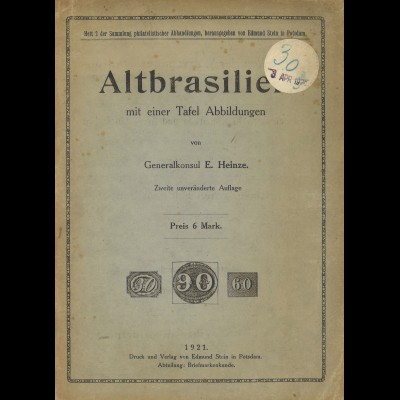 Generalkonsul E. Heinze: Altbrasilien mit einer Tafel Abbildungen (2. Aufl.)