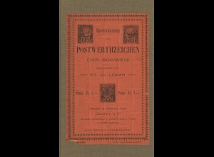 Ed. Von Leman: Spezialkatalog der Postwertzeichen der Schweiz (1889)
